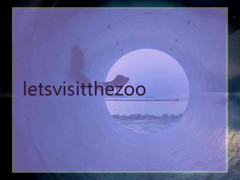 letsvisitthezoo