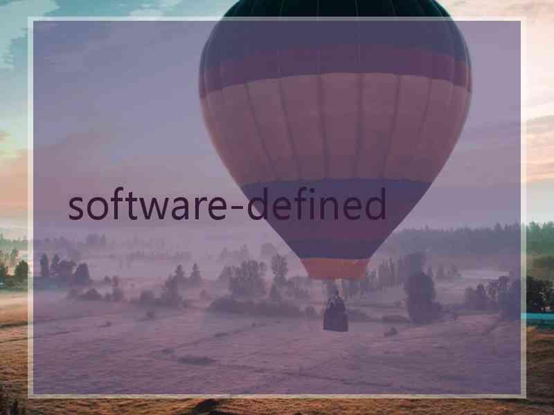  software-defined