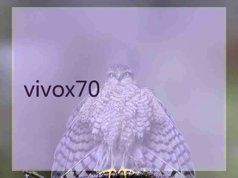 vivox70